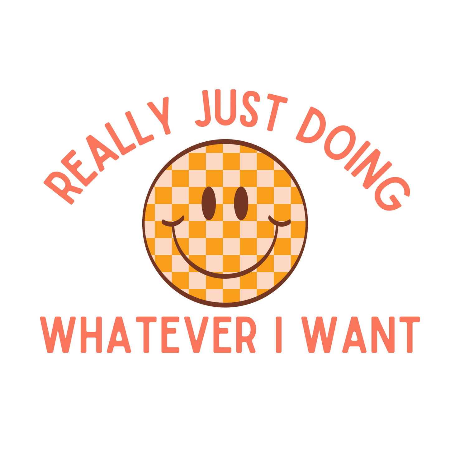 "Really Just Doing Whatever I Want" - 15 oz Coffee Mug