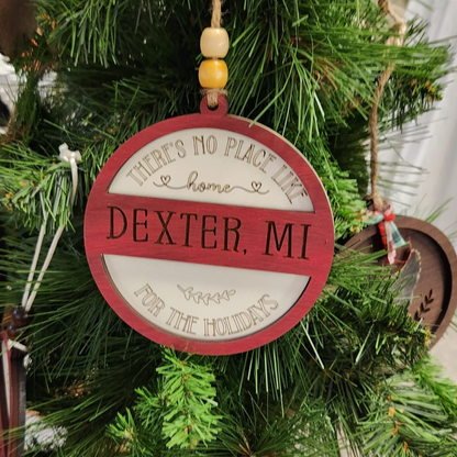 "No Place Like Home for the Holidays" Custom Wood Ornament