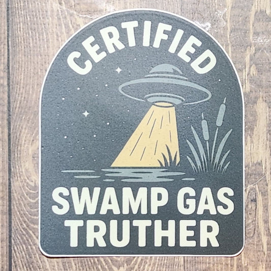 Certified Swamp Gas Truther Sticker