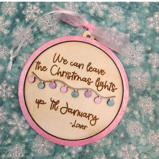 Taylor-Inspired Hand-Painted Christmas Ornament – "We Can Leave the Christmas Lights Up Till January"