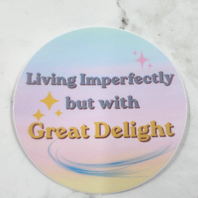 Round pastel Living Imperfectly but with Great Delight sticker